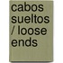 Cabos sueltos / Loose Ends