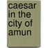 Caesar in the City of Amun