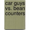 Car Guys vs. Bean Counters door Robert A. Lutz