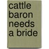 Cattle Baron Needs A Bride