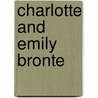 Charlotte and Emily Bronte door Edward Chitham