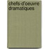 Chefs-D'Oeuvre Dramatiques