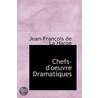 Chefs-D'Oeuvre Dramatiques door Jean-Francois de La Harpe