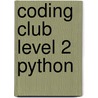 Coding Club Level 2 Python door Chris Roffey