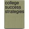 College Success Strategies by Sherrie Nist-Olejnik