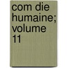 Com Die Humaine; Volume 11 door James Waring