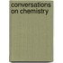 Conversations On Chemistry