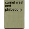 Cornel West and Philosophy door Clarence Shole Johnson