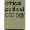 Critical Political Ecology door Tim Forsyth