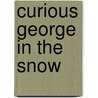 Curious George In The Snow door Margret Rey