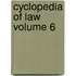 Cyclopedia of Law Volume 6