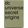 Dc Universe Secret Origins door John Broome