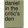 Daniel in the Critic's Den door Professor Robert Anderson