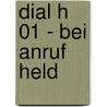 Dial H 01 - Bei Anruf Held by China Mieville
