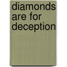 Diamonds are for Deception door Lee Wilkinson