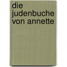 Die Judenbuche von Annette door Annette von Droste-Hulshoff