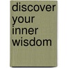 Discover Your Inner Wisdom door Margaret St. St. George