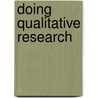 Doing Qualitative Research door Roberta Garner
