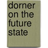 Dorner On The Future State door Isaak August Dorner