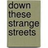 Down These Strange Streets by George R.R. Martin