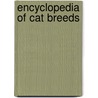 Encyclopedia of Cat Breeds door J. Anne Helgren