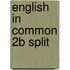 English in Common 2B Split