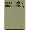 Essentials of Biochemistry door Pankaja Naik