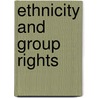 Ethnicity And Group Rights door Will Kymlicka