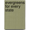 Evergreens for Every State door Katharine M. Cloud
