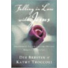 Falling In Love With Jesus door Thomas Nelson Publishers