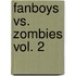 Fanboys vs. Zombies Vol. 2