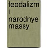 Feodalizm I Narodnye Massy by B.F. Porshnev