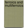 Ferroics and Multiferroics by Wolfgang Kleemann