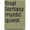 Final Fantasy Mystic Quest door Ronald Cohn