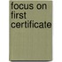 Focus On First Certificate