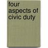 Four Aspects Of Civic Duty by William Howard Taft