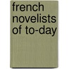 French Novelists of To-Day door Winifred Stephens Whale