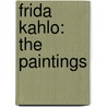 Frida Kahlo: The Paintings door Hayden Herrera