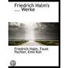 Friedrich Halm's ... Werke door Friedrich Halm