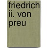 Friedrich Ii. Von Preu by Ingrid Mittenzwei