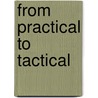 From Practical To Tactical door Michel F. Farivar