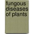 Fungous Diseases of Plants