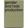 Gender and Hide Production door Lisa Frink