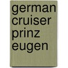 German Cruiser Prinz Eugen door Ronald Cohn