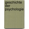 Geschichte Der Psychologie door Helmut E. Lueck