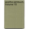 Goethe-Jahrbuch, Volume 15 by Goethe-Gesellschaft