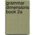 Grammar Dimensions Book 2A