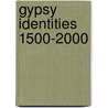 Gypsy Identities 1500-2000 door David Mayall