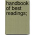 Handbook of Best Readings;