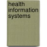 Health Information Systems door Elizabeth A. McGlynn